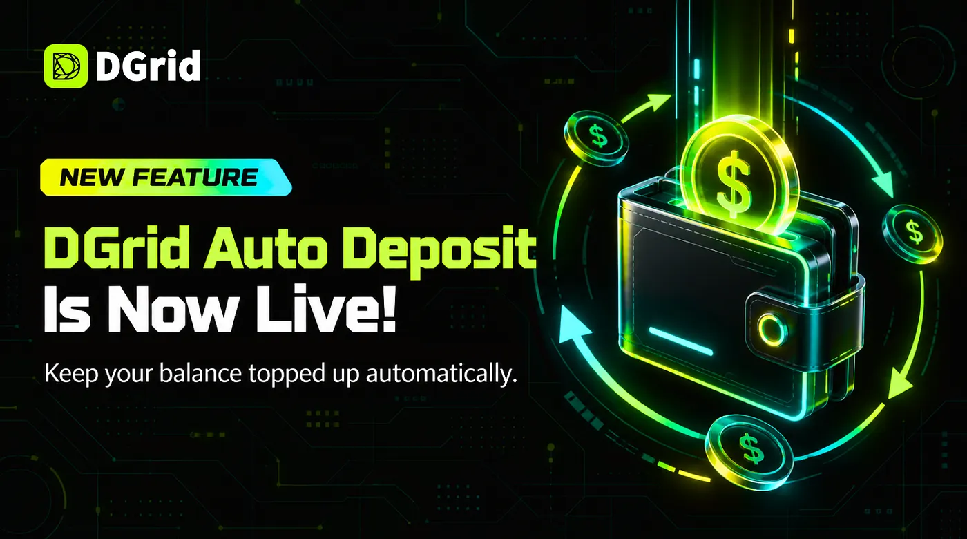 Introducing DGrid Auto Deposit: Keep Your Workflows Funded and Running